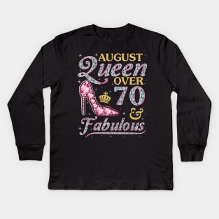 August Queen Over 70 Years Old And Fabulous Born In 1950 Happy Birthday To Me You Nana Mom Daughter Kids Long Sleeve T-Shirt